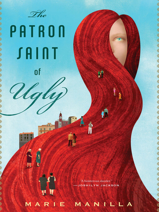 Title details for The Patron Saint of Ugly by Marie Manilla - Available
